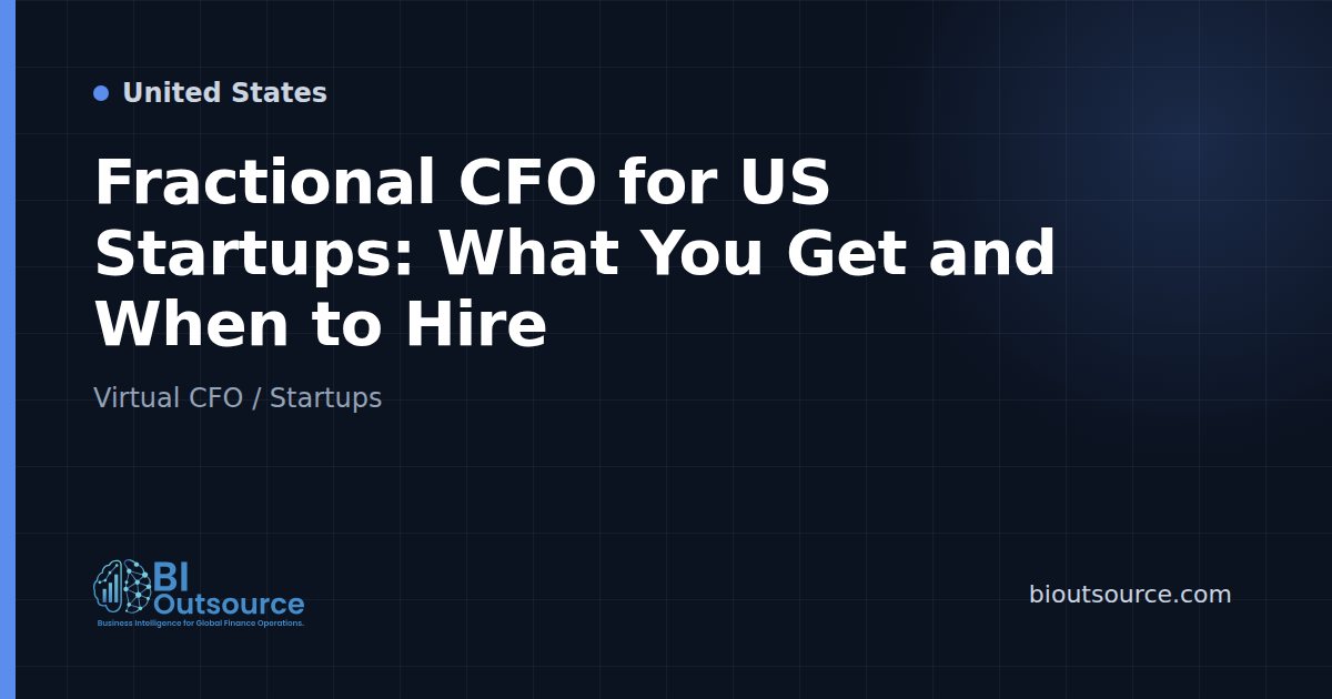 Fractional CFO for US Startups: What You Get and When to Hire