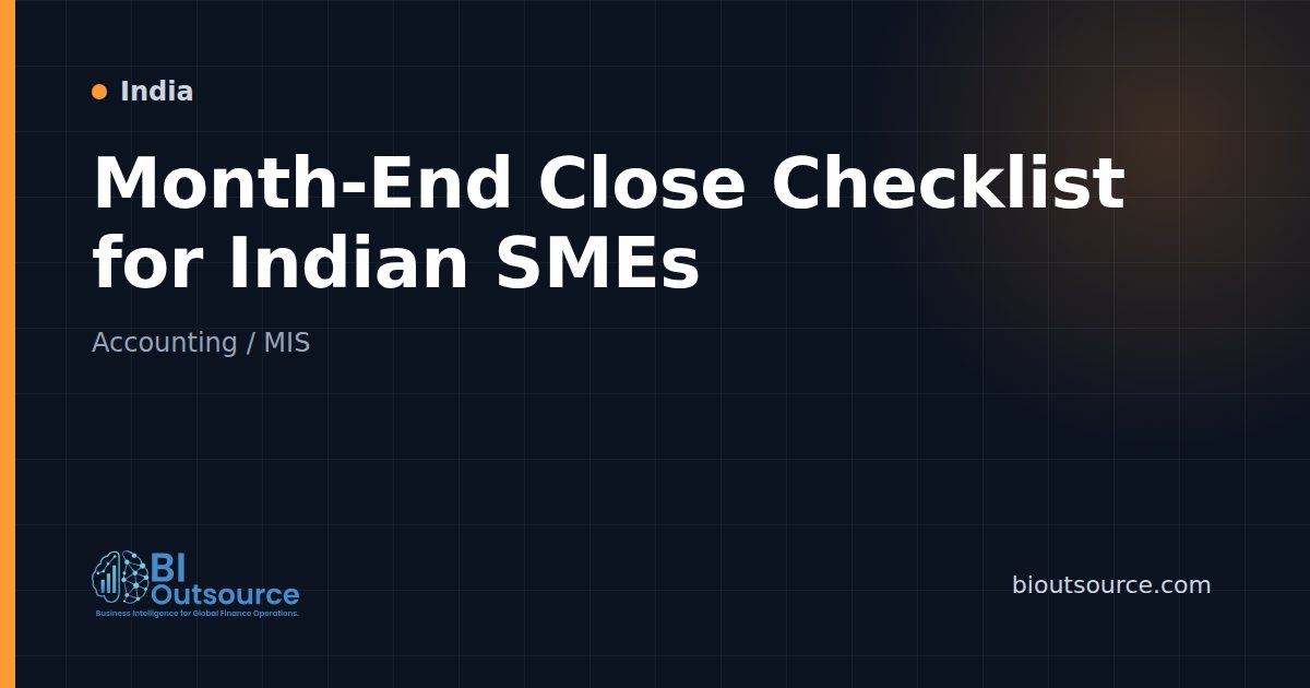 Month-End Close Checklist for Indian SMEs