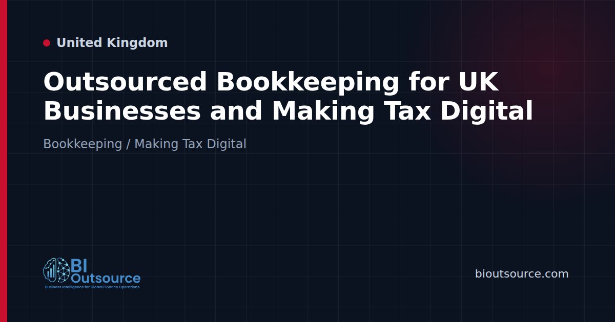 Outsourced Bookkeeping for UK Businesses and Making Tax Digital