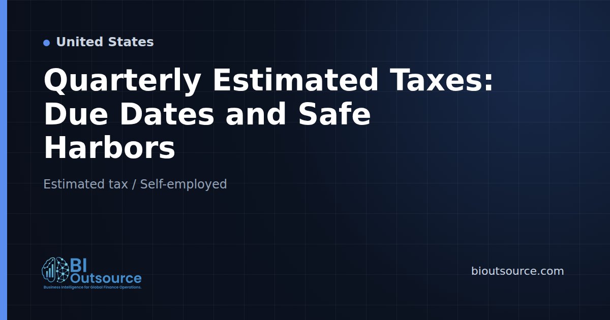 Quarterly Estimated Taxes: Due Dates and Safe Harbors